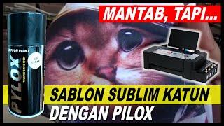 Mantab ada Tapinya Uji Coba Sablon Sublim di Kaos Katun Combed dengan Pilox