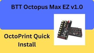 Octopus Max EZ v1.0 - OctoPrint Quick Install