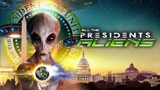 All The Presidents Aliens Full Documentary