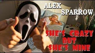 Alex Sparrow - SHES CRAZY BUT SHES MINE OFFICIAL VIDEO - PRANKSTERS COUPLE