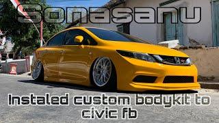 Instaled bodykit custom honda civic FB