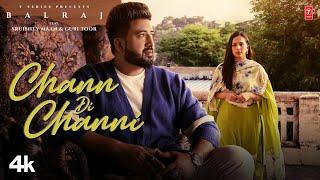 Chann Di Channi Official Video  Balraj Sruishty Mann  Singh J  Latest Punjabi Songs 2022