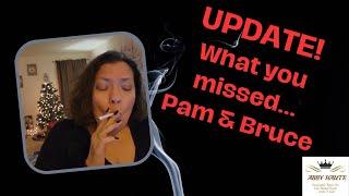 Latest Update on Pam and Bruce What You Missed