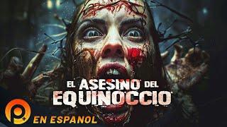 EL ASESINO DEL EQUINOCCIO  ESTRENO 2024 EN 4k  PELICULA COMPLETA DE SUSPENSO EN ESPANOL LATINO