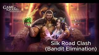 Game of Khans  Soundtrack - Silk Road Clash Bandit Elimation