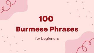 100 most common Burmese phrases