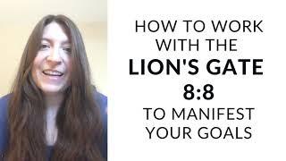 How to Work with the Lions Gate Portal to Manifest Your Goals