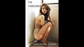 THE FOREIGNER Shortfilm  A Taruna Khanagwal Short Film  RGV Talkies  Ram Gopal Varma