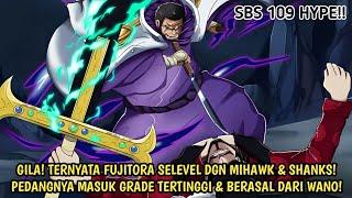 FULL SBS OP 109 RESMI FUJITORA SELEVEL DGN MIHAWK & SHANKS PEDANGNYA MSK GRADE 12 SAIJO WAZAMONO