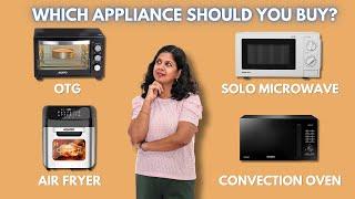 Microwave vs OTG vs Air Fryer  Which Appliance Should You Buy?