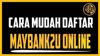 Cara Mudah Daftar Maybank2u Online