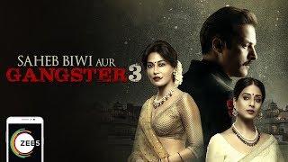 Saheb Biwi Aur Gangster 3 Full Movie  Sanjay Dutt Chitrangada  Streaming Now On ZEE5