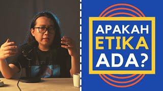 Kenapa Etika Tidak Ada?