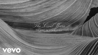 The Civil Wars - Talking In Your Sleep Audio