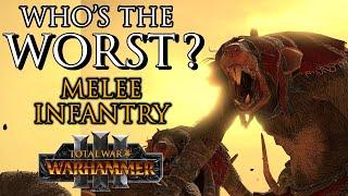 Whos the WORST Melee Infantry in Warhammer 3?