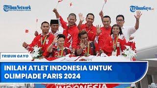 Inilah Atlet Indonesia untuk Olimpiade Paris 2024 Bertambah Menjadi 27