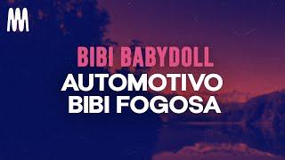 Bibi Babydoll - Automotivo Bibi Fogosa LetraLyrics