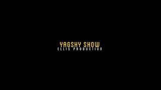 YAGSHY SHOW ELLIS production ROWAÇ rolik