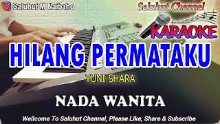 HILANG PERMATAKU ll KARAOKE NOSTALGIA ll YUNI SHARA ll NADA WANITA G=DO