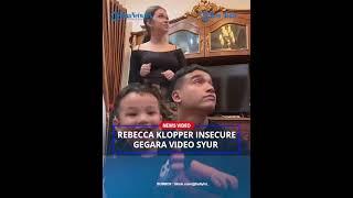 KENA MENTAL Video Syur Mirip Rebbeca Klopper Bikin Kepercayaan Diri Jadi Perhatian