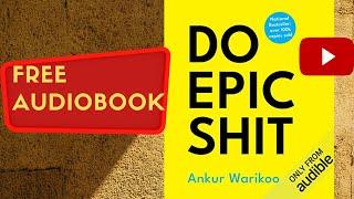 Do epic shit Ankur Warikoo full free audiobook real human voice.