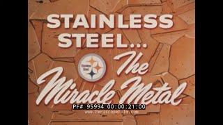  STAINLESS STEEL ... THE MIRACLE METAL   1960s REPUBLIC STEEL PROMO FILM  HISTORY OF STEEL 95994