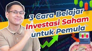 3 Cara Belajar Investasi Saham untuk Pemula