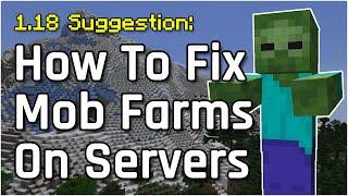 How to Fix Mob Farms on Servers  Minecraft 1.18 Suggestion