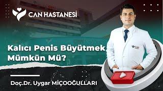 Kalıcı Penis Büyütmek Mümkün Mü? #üroloji