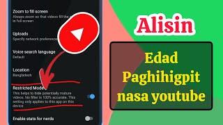 Paano Alisin ang Paghihigpit sa Edad sa YouTube  Mga Setting ng Pinaghihigpitan sa Edad ng YouTube