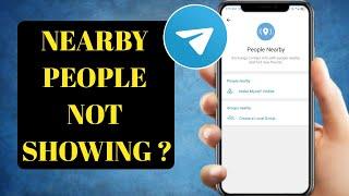 How to Fix Telegram People Nearby Not Showing  Telegram People Nearby Option Not Showing