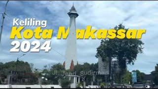 KELILING KOTA MAKASSAR 2024 #ifcmakassar #roadtrip #makassar