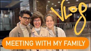 MEETING WITH MY FAMILY  VLOG WITH MY MOTHER AND SISTER