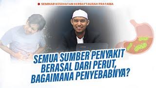 SEMUA SUMBER PENYAKIT BERASAL DARI PERUT BAGAIMANA PENYEBABNYA ? - SEMINAR KESEHATAN