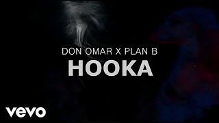 Don Omar x Plan B - Hooka Lyric Video
