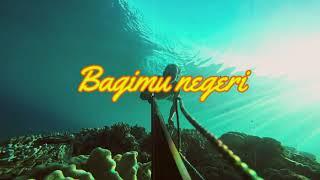 Bagimu negeri - Kusbini Lirik  Wonderful Indonesia