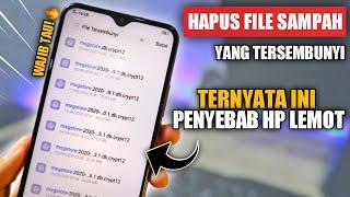 Cara Hapus File Sampah Tersembunyi Di Android Penyebab HP Lemot