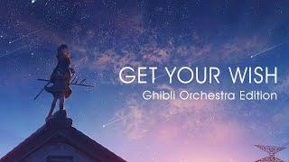 Get Your Wish  Ghibli Orchestra Edition EmotionalUplifting  Porter Robinson