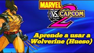 Guía Wolverine Garras de hueso Marvel vs Capcom 2 Guías de personajes #13  MVC2 Fightcade Flycast