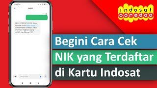 Cara Cek NIK yang Terdaftar dengan Kartu Indosat