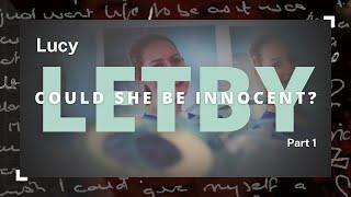 Lucy Letby Part 1 Could She Be Innocent?