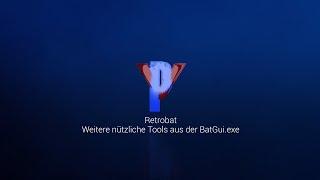 Retrobat - Weitere nützliche Tools aus der BatGui.exe