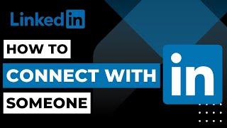 How to Connect with Someone on LinkedIn  2023