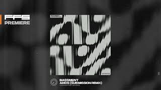 FFS PREMIERE Bassment - Adios Submission Remix