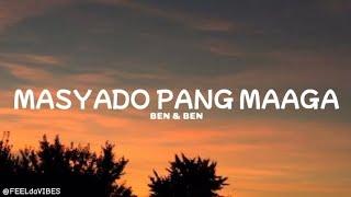 Ben & Ben - Masyado Pang Maaga Lyrics