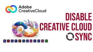 How to disable Adobe Creative Cloud Sync  Windows & MacOS