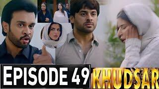 Khudsar Episode 49 Promo  Khudsar Episode 49 Teaser  khudsar Episode 48 Review  khudsar Ary Drama