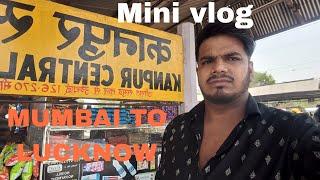 Mumbai to Lucknow mini vlog @AslamHashmivlog #viralvideo #newminivlog #funny #minivolgs