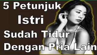 5 Petunjuk Istri Sudah Tidur Dengan Pria Lain