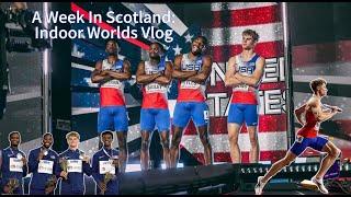 A Week In Scotland Matthew Boling Indoor World Champs Vlog